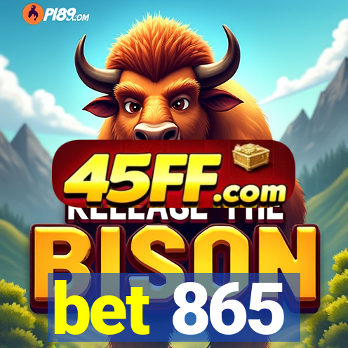 bet 865